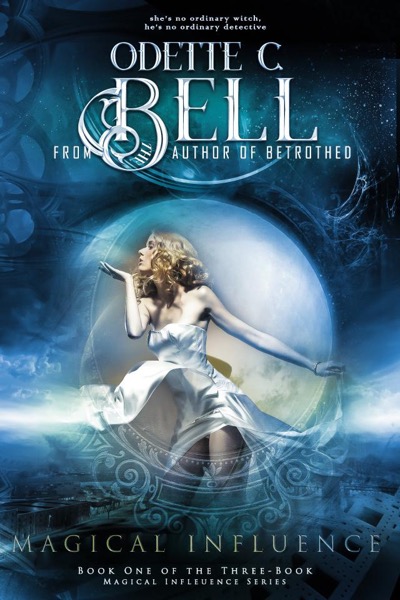 Magical Influence Book One by Odette C. Bell