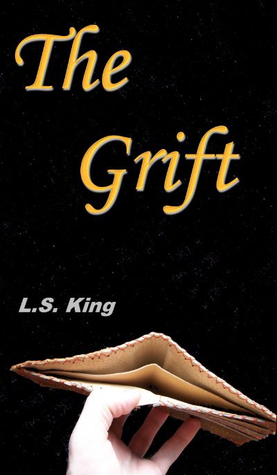 The Grift by L. S. King