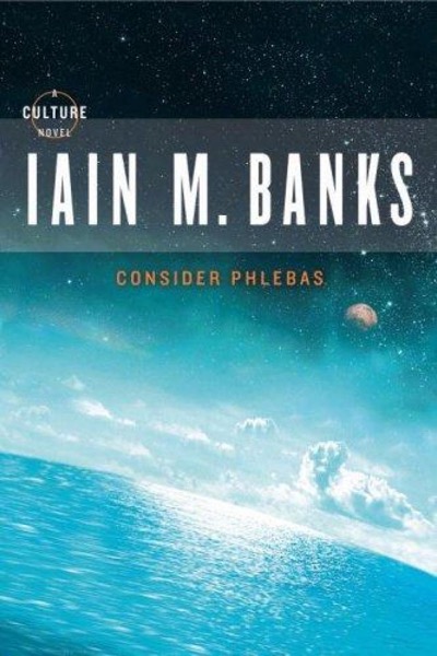 Consider Phlebas by Iain M. Banks