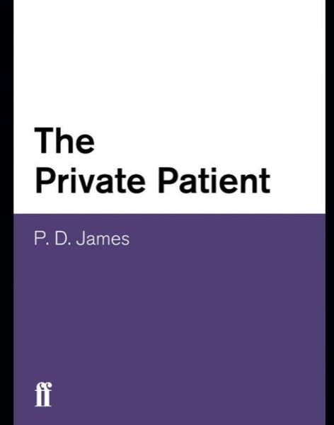 The Private Patient by P. D. James