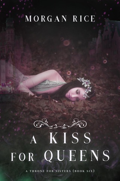 A Kiss for Queens by Morgan Rice