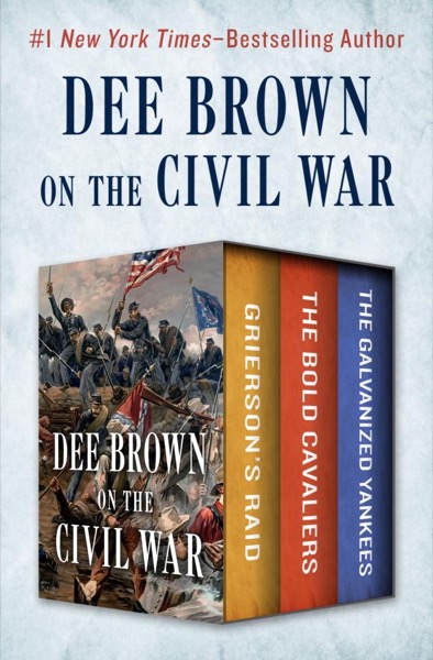 Dee Brown on the Civil War by Dee Brown