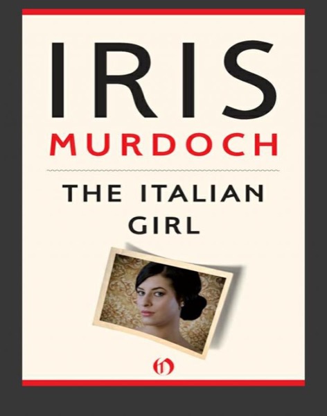 The Italian Girl by Iris Murdoch