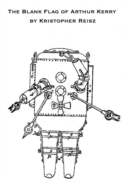 The Blank Flag of Arthur Kerry by Kristopher Reisz