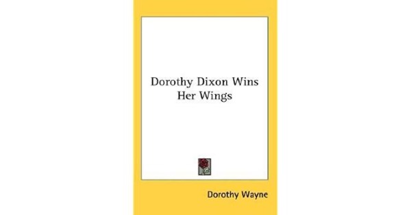 Dorothy Dixon Wins Her Wings by John Henry Goldfrap