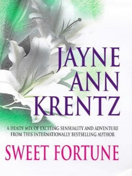 Sweet Fortune by Jayne Ann Krentz