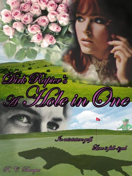 Dirk Rapier's A Hole in One by R.C. Barajas