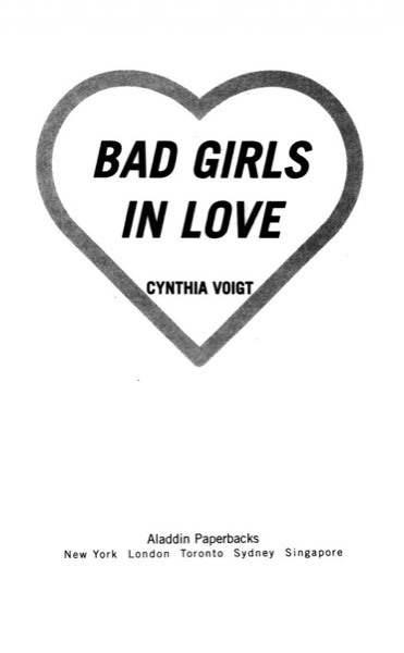 Bad Girls in Love by Cynthia Voigt