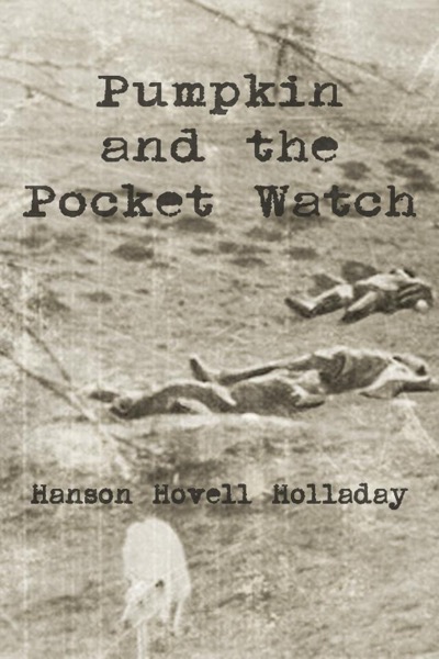 Pumpkin and the Pocket Watch by Hanson Hovell Holladay