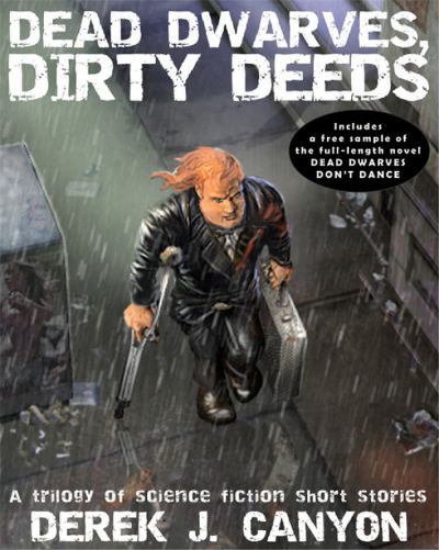 Dead Dwarves, Dirty Deeds by Derek J. Canyon