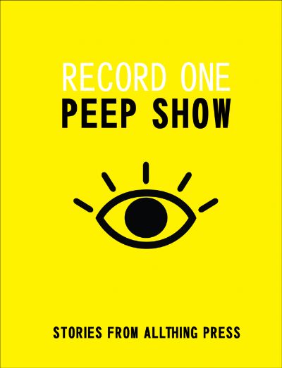 Record One: Peep Show by Allthing Publications