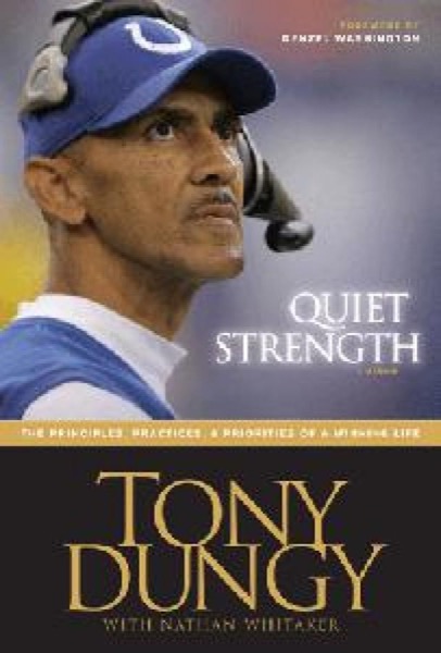 Quiet Strength by Tony Dungy