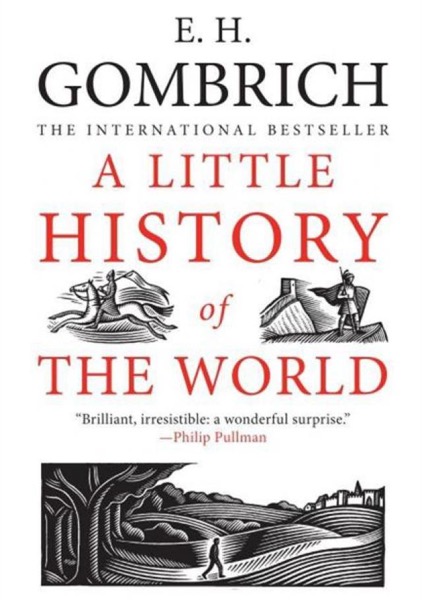 A Little History of the World by E. H. Gombrich