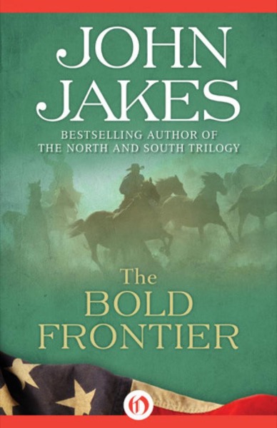 The Bold Frontier by John Jakes