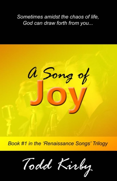 A Song of Joy by Todd Kirby