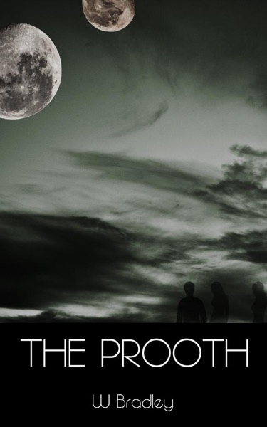 The Prooth (Origins Part 7) by W Bradley