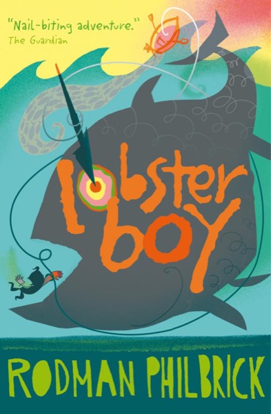 Lobster Boy by Rodman Philbrick