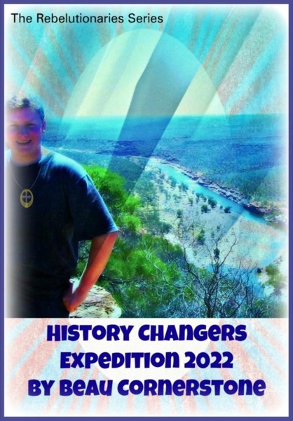 History Changers: Expedition 2022 by Beau Cornerstone