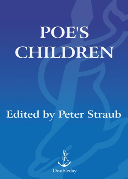 Poe's Children: The New Horror: An Anthology by Peter Straub