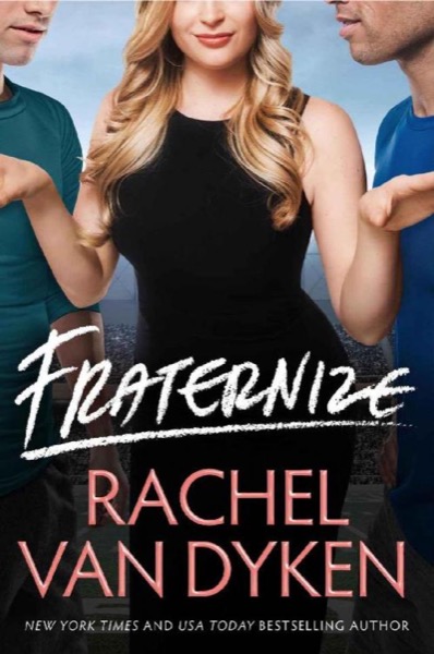 Fraternize by Rachel Van Dyken