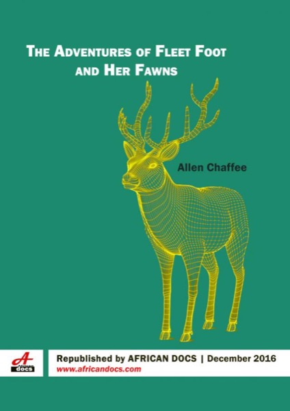 Adventures of Fleet Foot and Her Fawns by Allen Chaffee