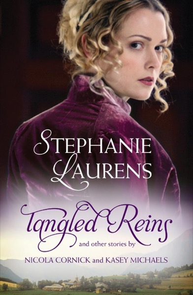 Tangled Reins and Other Stories by Stephanie Laurens