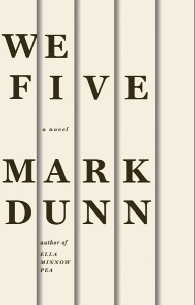 We Five by Mark Dunn