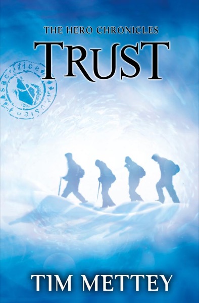 Trust: The Hero Chronicles (Volume 2) by Tim Mettey