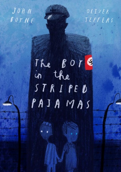 The Boy in the Striped Pajamas by John Boyne