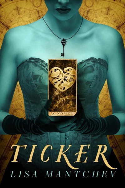 Ticker by Lisa Mantchev