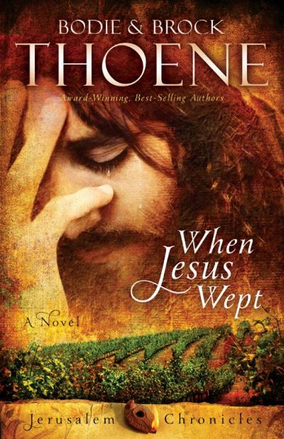 When Jesus Wept by Bodie Thoene