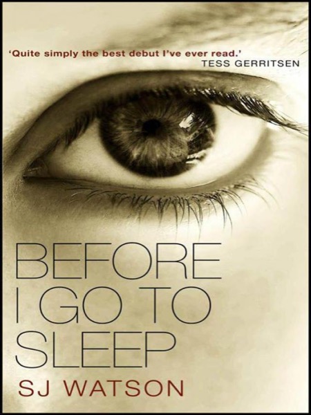 Before I Go to Sleep by S. J. Watson