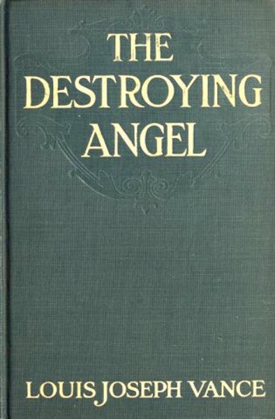 The Destroying Angel by Louis Joseph Vance