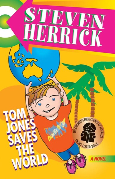 Tom Jones Saves the World by Steven Herrick