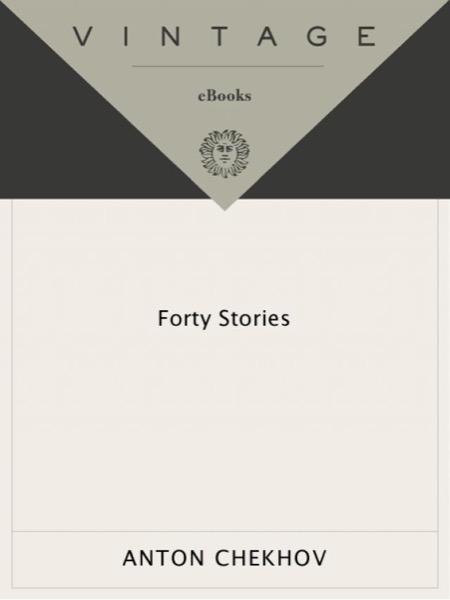 Forty Stories by Anton Chekhov