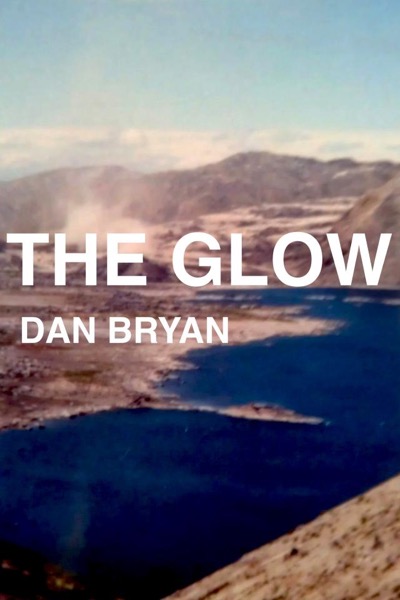 The Glow by Dan Bryan