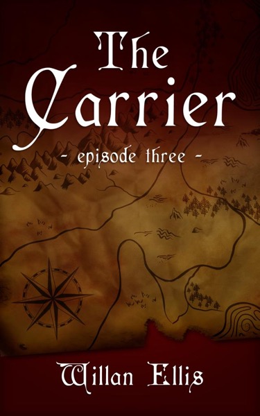 The Carrier - Episode Three by Willan Ellis