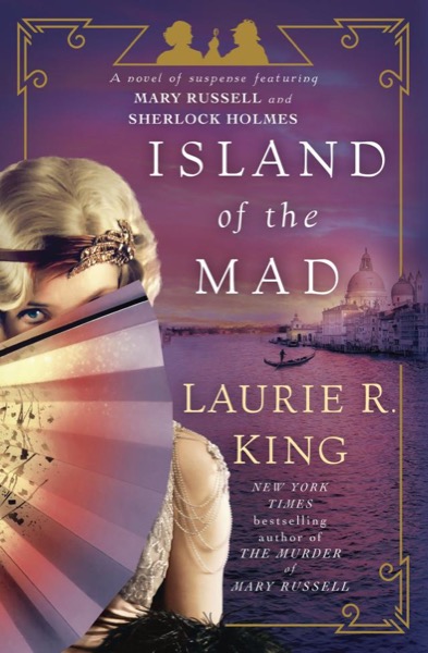 Island of the Mad by Laurie R. King