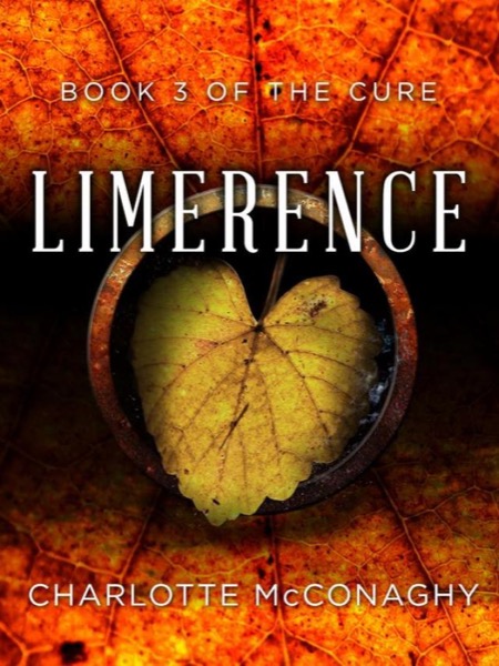 Limerence: Book Three of The Cure (Omnibus Edition) by Charlotte McConaghy