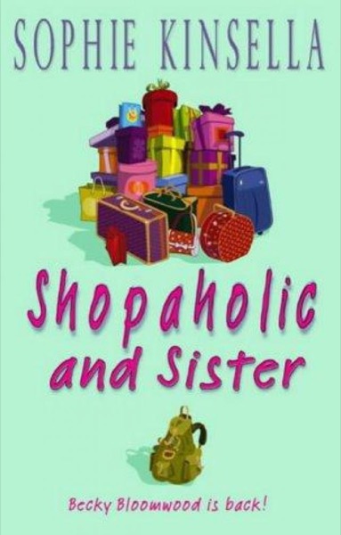 Shopaholic and Sister by Sophie Kinsella