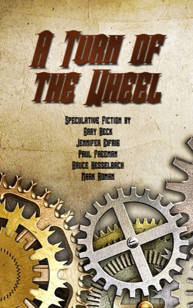 A Turn of the Wheel by Cogwheel Press