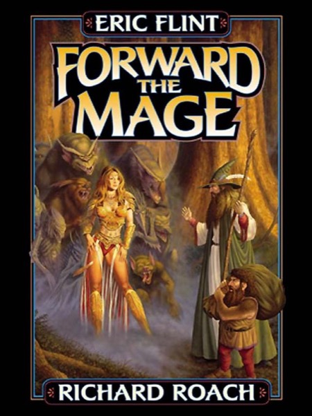 Forward the Mage by Eric Flint