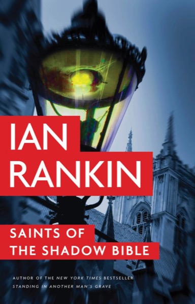 Saints of the Shadow Bible by Ian Rankin