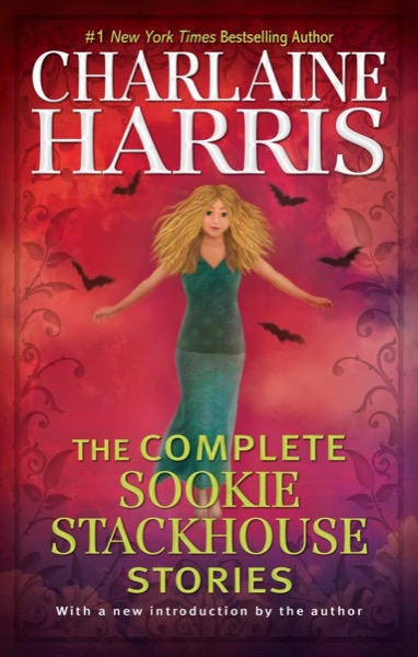 The Complete Sookie Stackhouse Stories (Sookie Stackhouse/True Blood) by Charlaine Harris