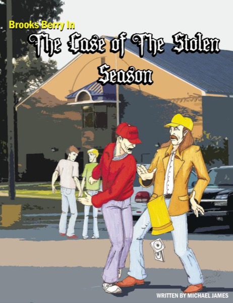 Brooks Berry In The Case Of The Stolen Season by Michael James