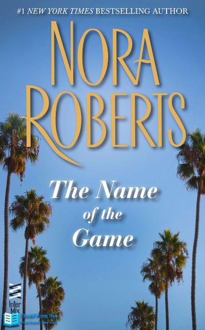 The Name of the Game by Nora Roberts