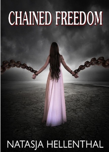 Chained Freedom- A Free Fantasy by Natasja Hellenthal