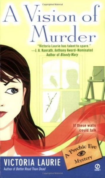 A Vision of Murder by Victoria Laurie