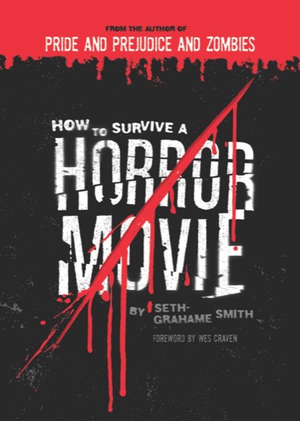 How to Survive a Horror Movie by Seth Grahame-Smith