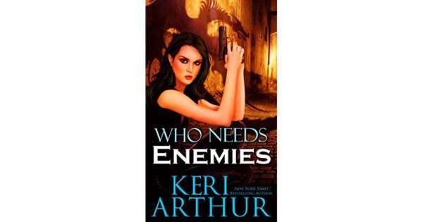 Who Needs Enemies by Keri Arthur